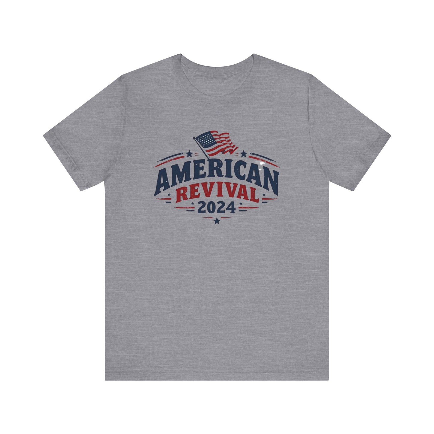 American Revival 2024 Unisex Tee - Patriotic Short Sleeve Shirt